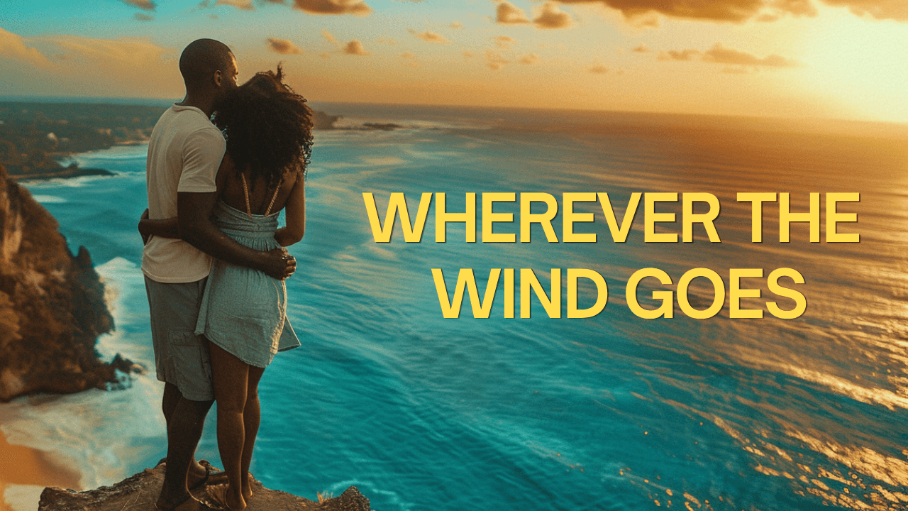 Wherever the Wind Goes